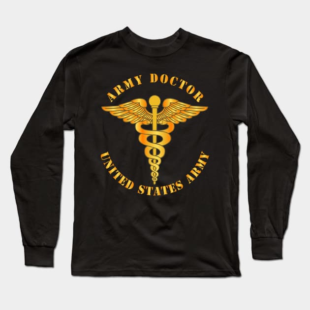 Army Doctor - US Army Long Sleeve T-Shirt by twix123844